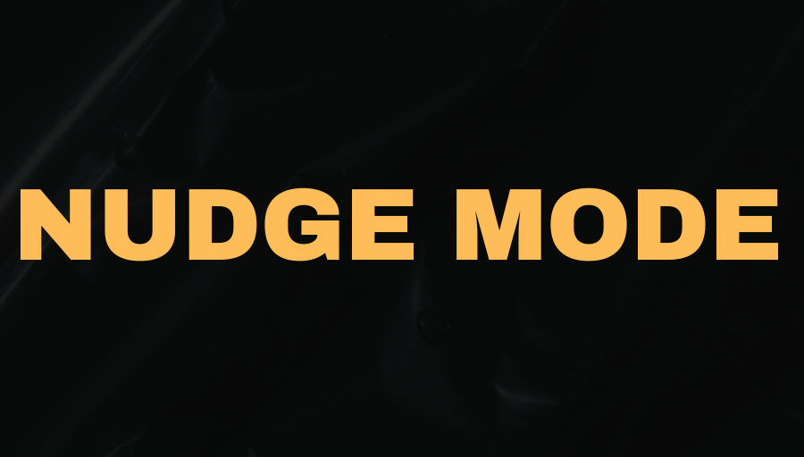 Nudge Mode